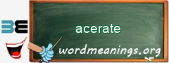 WordMeaning blackboard for acerate